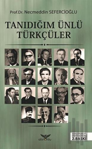 Tanıdığım Ünlü Türkçüler | Kitap Ambarı