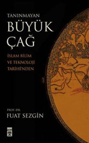 Tanınmayan Büyük Çağ | Kitap Ambarı