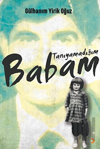 Tanıyamadığım Babam | Kitap Ambarı