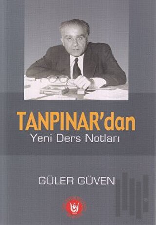 Tanpınar’dan Yeni Ders Notları | Kitap Ambarı