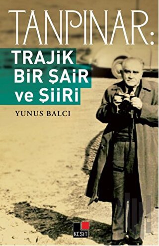 Tanpınar: Trajik Bir Şair ve Şiiri | Kitap Ambarı