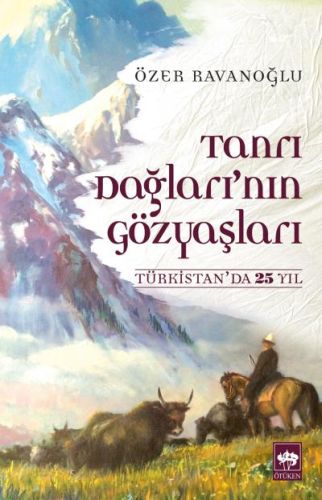 Tanrı Dağları'nın Gözyaşları | Kitap Ambarı