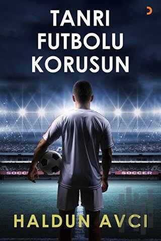 Tanrı Futbolu Korusun | Kitap Ambarı