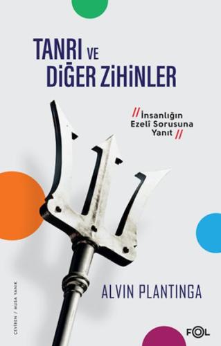 Tanrı ve Diğer Zihinler –İnsanlığın Ezeli Sorusuna Yanıt– | Kitap Amba