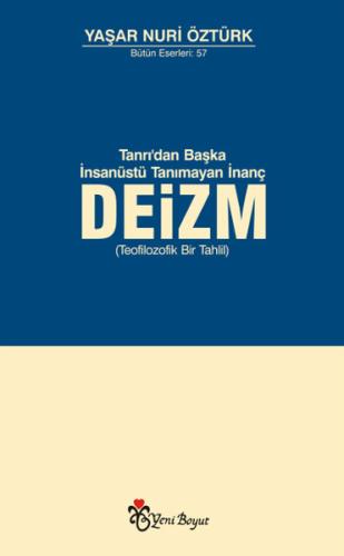 Tanrı, Akıl ve Ahlaktan Başka Kutsal Tanımayan İnanç: Deizm | Kitap Am