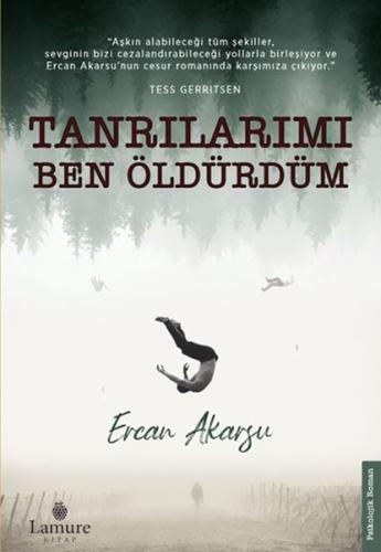 Tanrılarımı Ben Öldürdüm | Kitap Ambarı