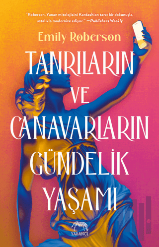 Tanrıların ve Canavarların Gündelik Yaşamı | Kitap Ambarı