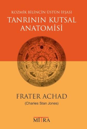 Tanrının Kutsal Anatomisi - Kozmik Bilincin Üstün İfşası | Kitap Ambar