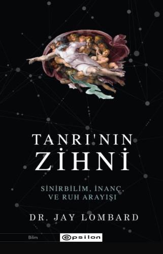 Tanrı'nın Zihni: Sinirbilim, İnanç ve Ruh Arayışı | Kitap Ambarı