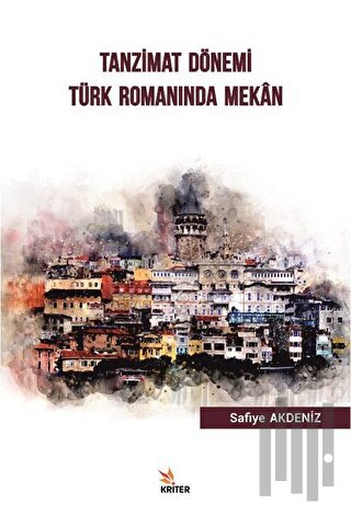 Tanzimat Dönemi Türk Romanında Mekan | Kitap Ambarı