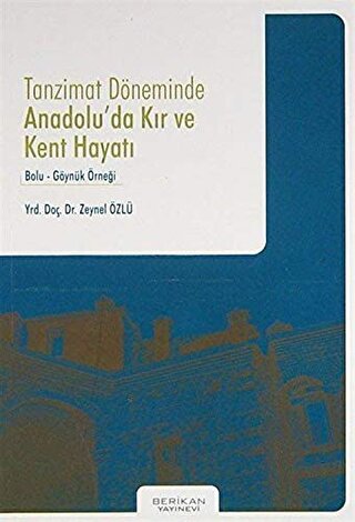 Tanzimat Döneminde Anadolu'da Kır ve Kent Hayatı | Kitap Ambarı