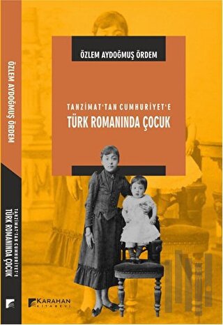 Tanzimat’tan Cumhuriyet'e Türk Romanında Çocuk | Kitap Ambarı