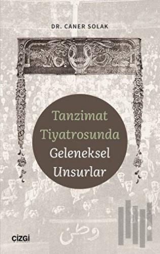 Tanzimat Tiyatrosunda Geleneksel Unsurlar | Kitap Ambarı