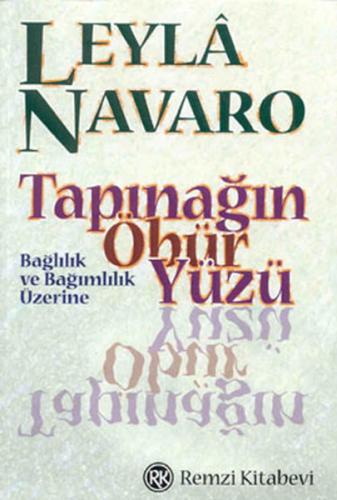 Tapınağın Öbür Yüzü Bağlılık ve Bağımlılık Üzerine | Kitap Ambarı