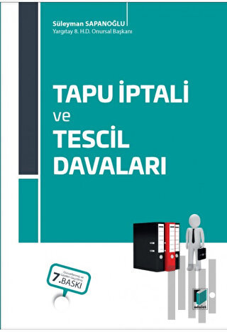 Tapu İptali ve Tescil Davaları (Ciltli) | Kitap Ambarı