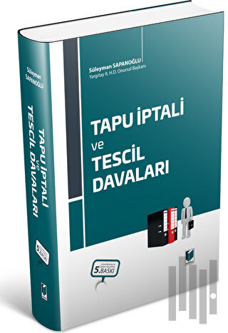 Tapu İptali ve Tescil Davaları (Ciltli) | Kitap Ambarı