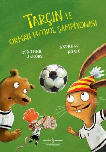 Tarçın ve Orman Futbol Şampiyonası | Kitap Ambarı