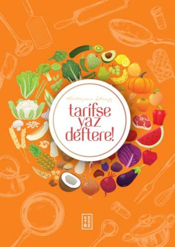 Tarifse Yaz Deftere! (Tarif Kitabı ve Defteri) (Ciltli) | Kitap Ambarı