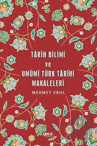 Tarih Bilimi ve Umumi Türk Tarihi Makaleleri | Kitap Ambarı