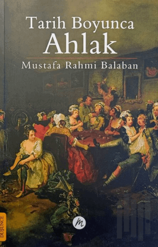 Tarih Boyunca Ahlak | Kitap Ambarı