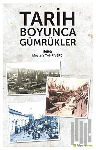 Tarih Boyunca Gümrükler | Kitap Ambarı