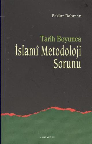 Tarih Boyunca İslami Metodoloji Sorunu | Kitap Ambarı