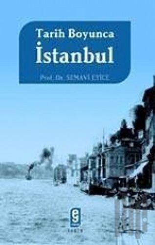 Tarih Boyunca İstanbul | Kitap Ambarı