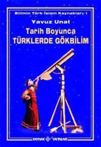 Tarih Boyunca Türklerde Gökbilim | Kitap Ambarı