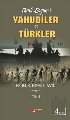 Tarih Boyunca Yahudiler ve Türkler (Cilt 1) | Kitap Ambarı