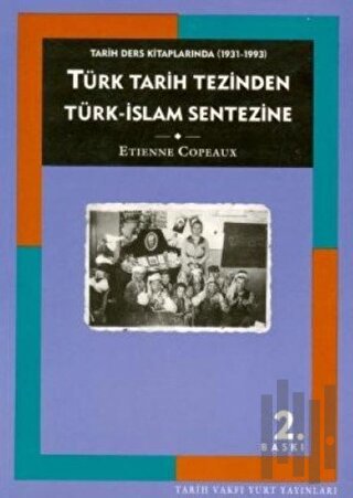 Tarih Ders Kitaplarında (1931-1993) Türk Tarih Tezinden Türk-İslam Sen