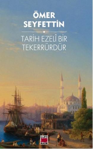 Tarih Ezeli bir Tekerrürdür | Kitap Ambarı