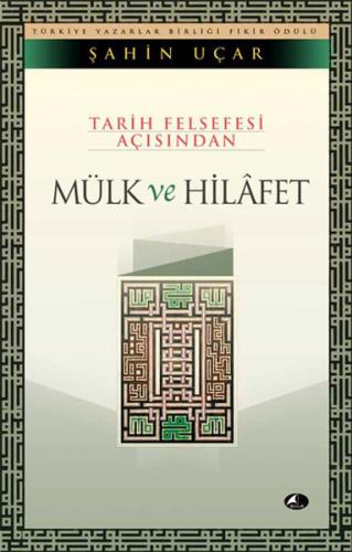 Tarih Felsefesi Açısından Mülk Ve Hilafet | Kitap Ambarı