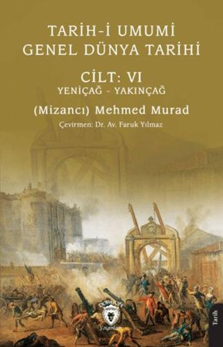 Tarih-i Umumi - Genel Dünya Tarihi Cilt: VI Yeniçağ - Yakınçağ | Kitap