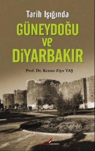 Tarih Işığında Güneydoğu ve Diyarbakır | Kitap Ambarı