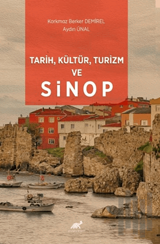 Tarih, Kültür, Turizm ve Sinop | Kitap Ambarı