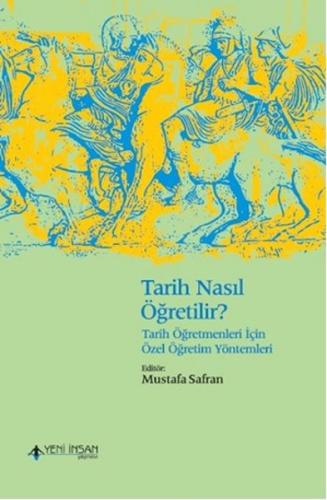 Tarih Nasıl Öğretilir? (Genişletilmiş Baskı) | Kitap Ambarı