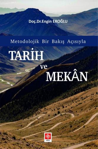 Tarih ve Mekan Metodolojik Bir Bakış Açısıyla | Kitap Ambarı