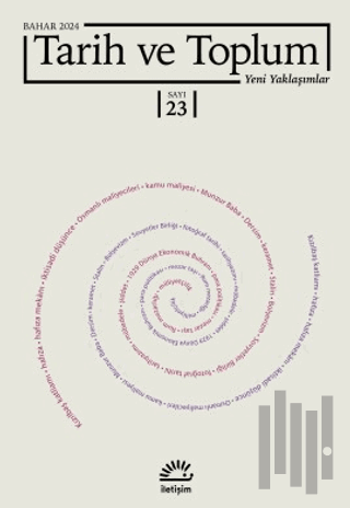 Tarih ve Toplum Yeni Yaklaşımlar Sayı: 23 - Bahar 2024 | Kitap Ambarı