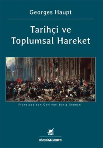 Tarihçi ve Toplumsal Hareket | Kitap Ambarı