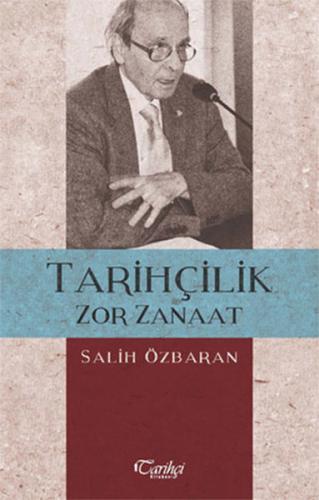 Tarihçilik Zor Zanaat | Kitap Ambarı