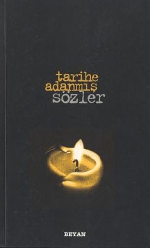 Tarihe Adanmış Sözler | Kitap Ambarı