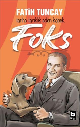 Foks - Tarihe Tanıklık Eden Köpek | Kitap Ambarı