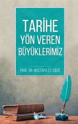 Tarihe Yön Veren Büyüklerimiz | Kitap Ambarı