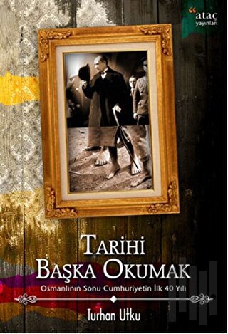 Tarihi Başka Okumak | Kitap Ambarı