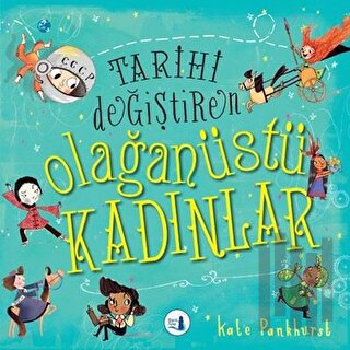 Tarihi Değiştiren Olağanüstü Kadınlar | Kitap Ambarı