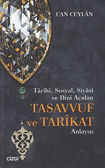 Tarihi, Sosyal, Siyasi ve Dini Açıdan Tasavvuf ve Tarikat Anlayışı | K