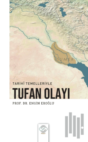 Tarihi Temelleriyle Tufan Olayı | Kitap Ambarı