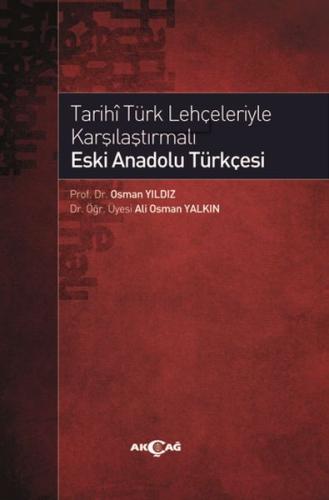 Tarihi Türk Lehçeleriyle Karşılaştırmalı Eski Anadolu Türkçesi | Kitap