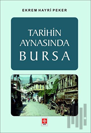 Tarihin Aynasında Bursa | Kitap Ambarı