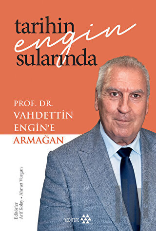 Tarihin Engin Sularında Prof. Dr. Vahdettin Engin’e Armağan | Kitap Am